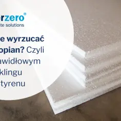 Recykling styropianu – jak uniknąć szkód dla środowiska i gdzie go oddać?